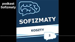 Sofizmaty 02 - Koszty prawdy