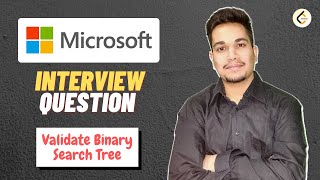 MICROSOFT Coding Interview Question • Validate Binary Search Tree • Leetcode 98