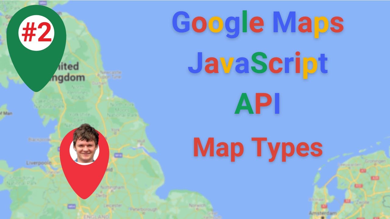 Google Maps JavaScript API Episode 2 - Map Types And Creating A Custom ...