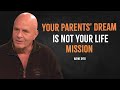 Your Parents' Dream Is Not Your Life Mission | Wayne Dyer Motivation