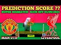 MANCHESTER UNITED VS LIVERPOOL || PREMIER LEAGUE || PREDICTION SCORE