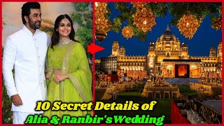 10 Secret Details of Alia Bhatt and Ranbir Kapoor's Wedding