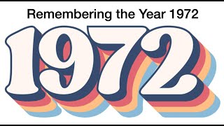 Remembering the Year 1972