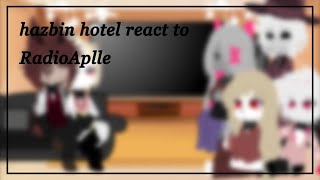 Hazbin Hotel react to RadioApple ||📻🍎|| SHIP || 1/1 || ;; Tsumogi☕️˚₊★≀