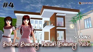 S.2 BUKAN BAWANG MERAH BAWANG PUTIH || PART 4 || DRAMA SAKURA SCHOOL SIMULATOR