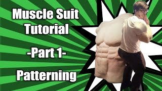 Muscle Suit Tutorial - Part 1 - Patterning