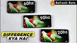 What Is The Difference Of Display Refresh Rate ? | 60Hz vs 90Hz vs 120Hz | Expla