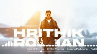 Spirit Of Fighter BGM | Hrithik Roshan | Deepika Padukone | Anil Kapoor