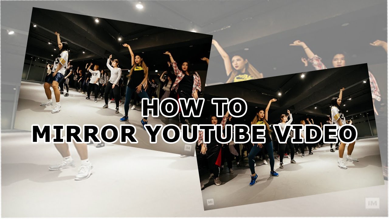 How To Mirror Video 2 Methods Youtube
