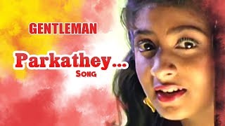 Parkathey Video Song | Gentleman Tamil Movie Songs | Arjun | Subhashri | Madhoo | AR Rahman