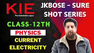 JKBOSE-SURE SHOT SERIES ||CURRENT ELECTRICITY|| PHYSICS|| KIE PARRAYPORA||