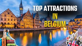 Belgium Unveiled: Discovering the Top Attractions of 2025