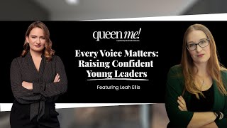 Every Voice Matters: Raising Confident Young Leaders with Leah Ellis
