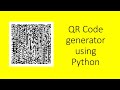 QRCODE GENERATOR PROGRAM USING PYTHON