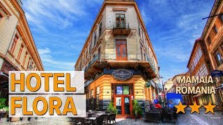 Hotel Flora hotel review | Hotels in Mamaia | Romanian Hotels