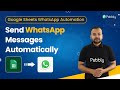 Send WhatsApp Messages Automatically: Google Sheets WhatsApp Automation for Businesses