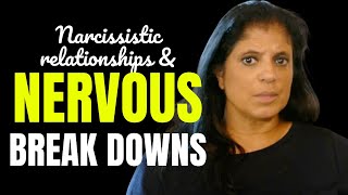 Can being in a narcissistic relationship cause a nervous breakdown?