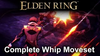 Elden Ring - Complete Whip Moveset