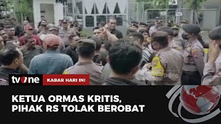 Massa Ngamuk di RS Akibat Ketua Ormas Ditolak Berobat | Kabar Hari Ini tvOne