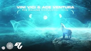 Vini Vici & Ace Ventura - The Calling (Coming Soon!!! Remix)