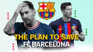 The Billion Dollar Plan to Save Barcelona