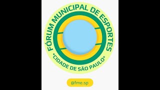 7º ENCONTRO DO FÓRUM MUNICIPAL DE ESPORTES DA CIDADE DE SÃO PAULO