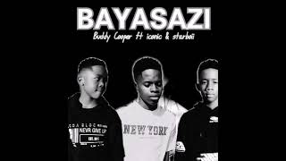 Bayasazi (IKHONA LA) feat. Buddy Cooper x iconic x staboii \u0026 neo De musiQ (Ma'super nation)