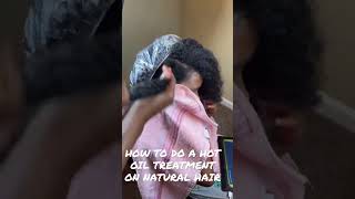 How to do a hot oil treatment on natural hair