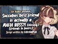 ☕ succubus best friend is actually a mafia boss?! | Audio Roleplay F4M