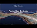 Podium Data Conductor Live Demonstration