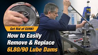 How to Easily Remove \u0026 Replace 6L80/90 Lube Dams - Sonnax