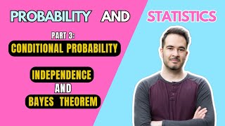 Probability and Statistics 101 - Part 03: Conditional Probability, Independence and Bayes Theorem