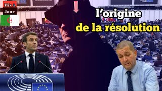 Manoeuvre contre l’Algérie : qui est à l'origine de cette résolution de union européenne ?