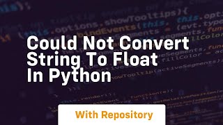 could not convert string to float in python
