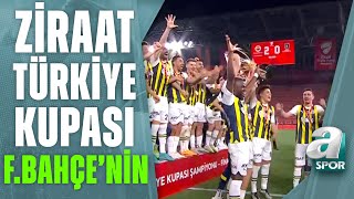 Ziraat Türkiye Kupası'nda Şampiyon Fenerbahçe! / A Spor