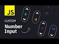 Custom Number Input Fields w Javascript | Quick Tutorial