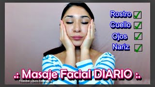 FACIAL MASSAGE ~ Rutina Diaria Masaje Facial Regenerador  / Drenaje Linfático Rostro y Cuello