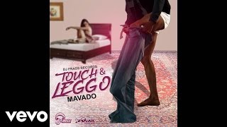 Mavado - Touch & Leggo (Official Audio)