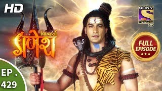 Vighnaharta Ganesh - Ep 429 - Full Episode - 12th April, 2019