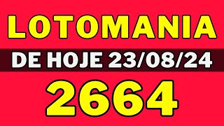 🍀Lotomania 2664 - Resultado da lotomania concurso 2664 de hoje 23-08-24