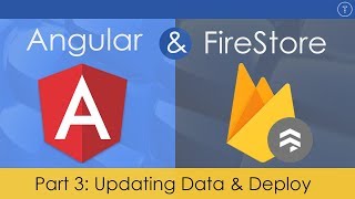 Angular & FireStore Application [3] - Updating Data & Deploy
