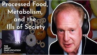 Robert Lustig: "Processed Food, Metabolism, and The Ills of Society" | The Great Simplification #69