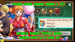 Huyền Thoại Hải Tặc - Share Code Chung Mùng 3 Tết, Review Event Tuần 2 ZORO, Event Phát Lì Xì Cho AE