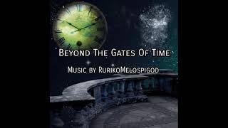 【オリジナル曲】Beyond The Gates Of Time【フリーBGM】