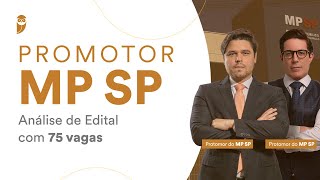 Promotor MP SP - Análise de Edital com 75 vagas