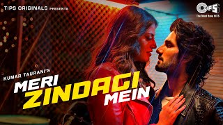 Meri Zindagi Mein | FT. Anushka Ranjan, Aditya Seal | Amit Mishra | Shameer Tandon, Sameer Anjaan