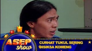 Curhat Tukul Sering Disiksa Komeng - Asep Show