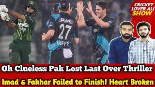 Oh Pak Lost Last Over Thriller | Imad & Fakhar Heroice Wasted | Pak Clueless Against NZ