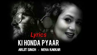 Ki Honda Pyaar (Duet) | Arijit Singh & Neha Kakkar | Lyrical video | whatsapp status |
