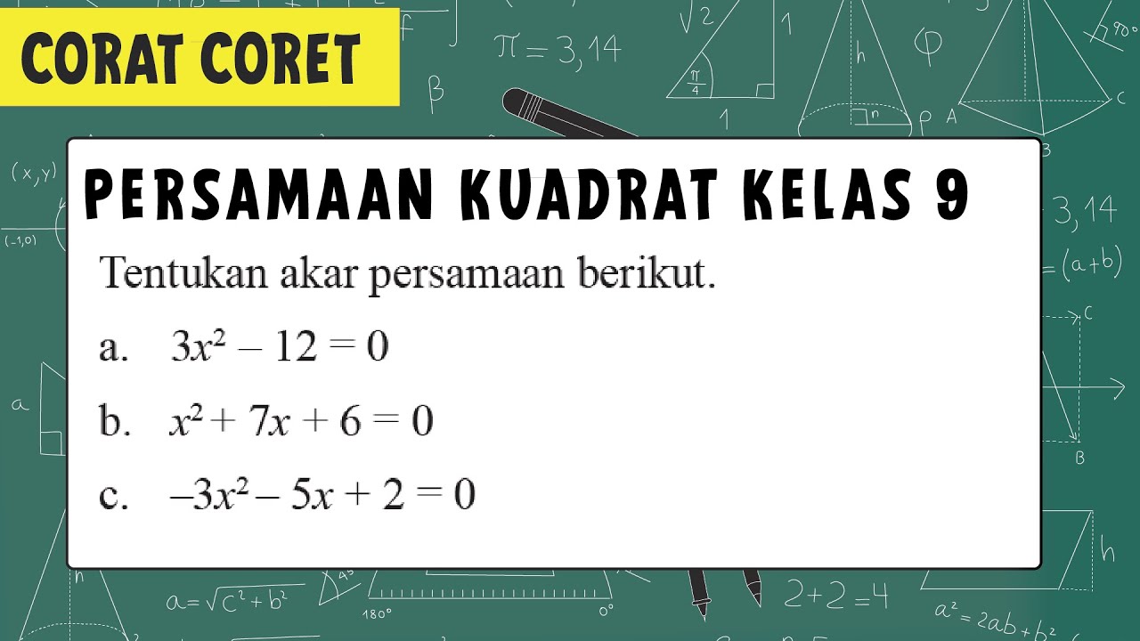 PERSAMAAN KUADRAT KELAS 9 | Pemfaktoran, Melengkapkan Kuadrat Sempurna ...